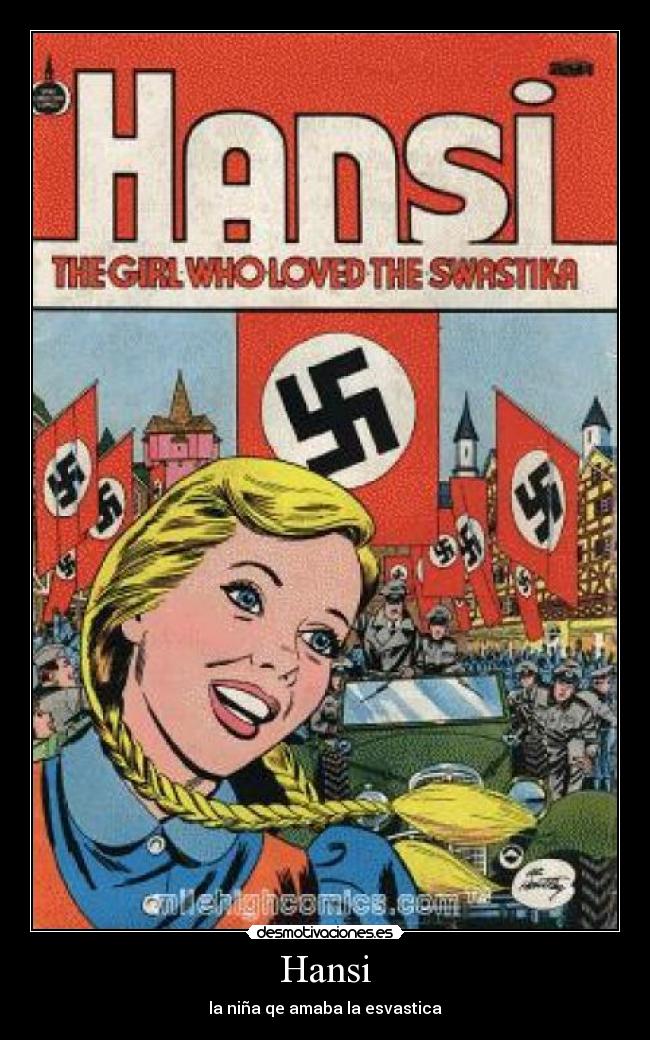 Hansi - la niña qe amaba la esvastica