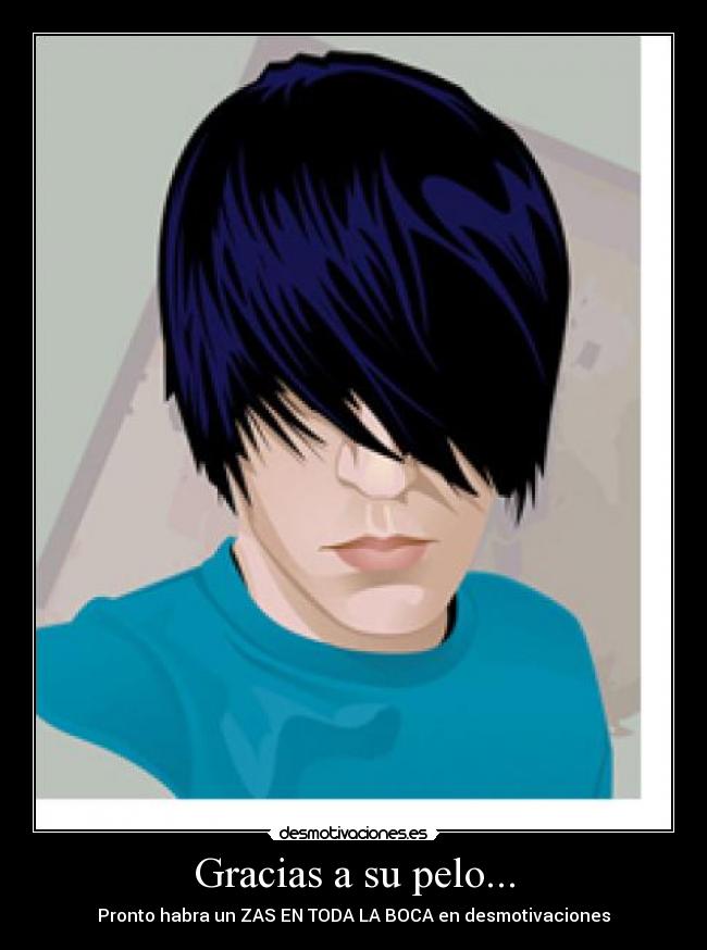 Gracias a su pelo... -
