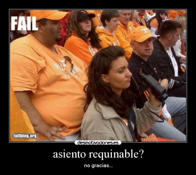 asiento requinable? - no gracias...