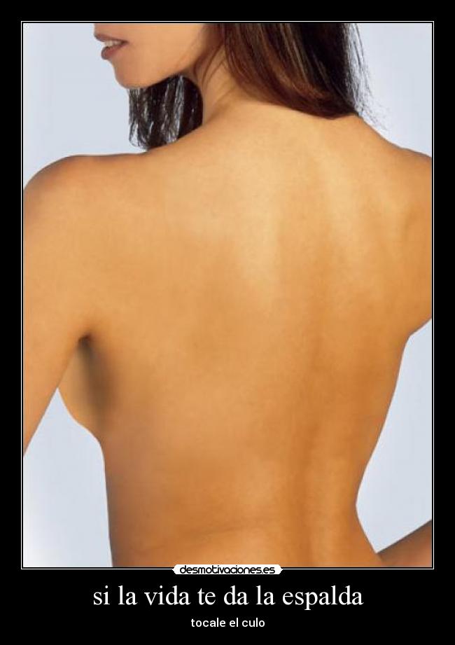carteles vida vida espalda desmotivaciones
