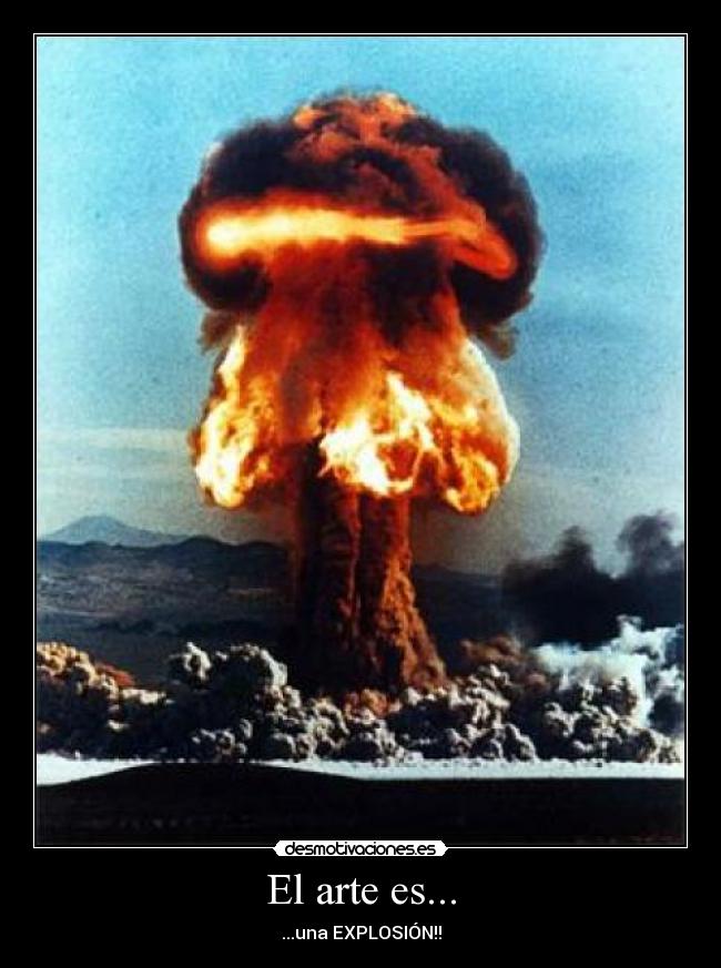 carteles arte explosion arte desmotivaciones