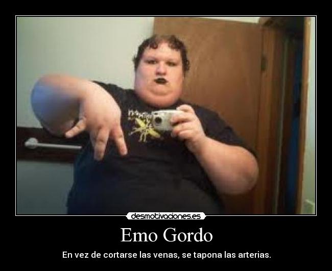 Emo Gordo -