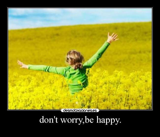 DE CANCIONES DON T WORRY BE de canciones don t worry be: