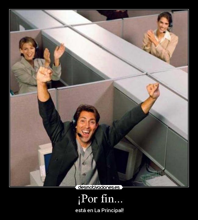 ¡Por fin... -