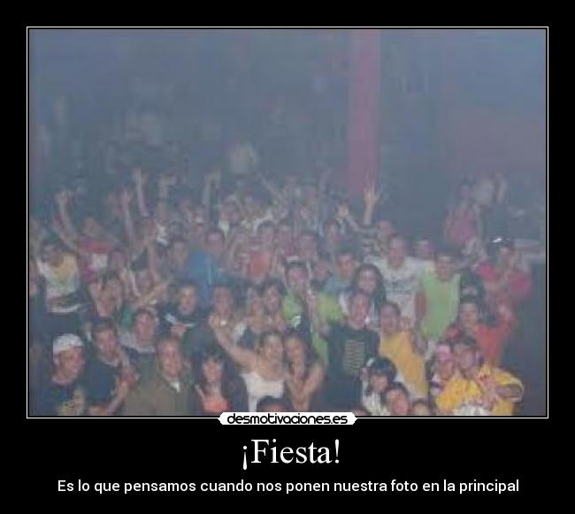 carteles fiesta lollololololol desmotivaciones