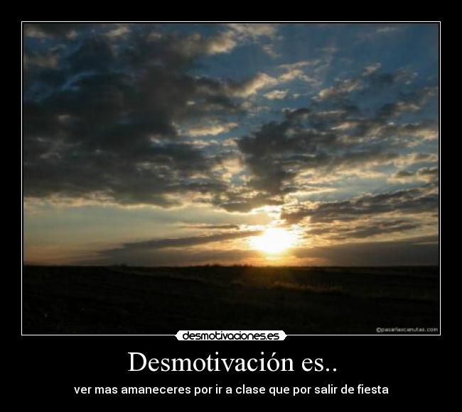 Desmotivación es.. - 