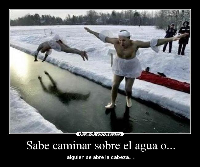 Sabe caminar sobre el agua o... - 