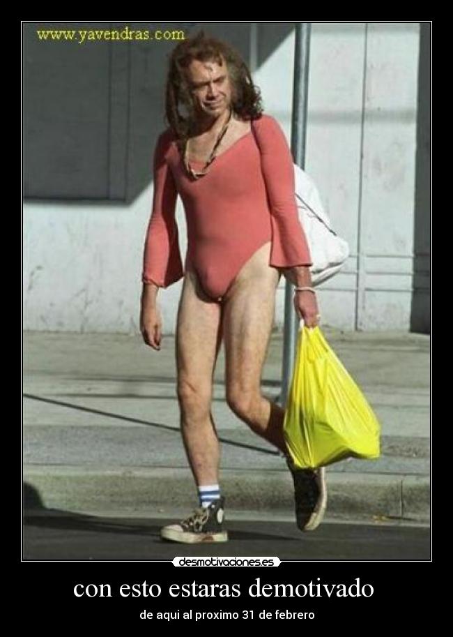 con esto estaras demotivado - de aqui al proximo 31 de febrero