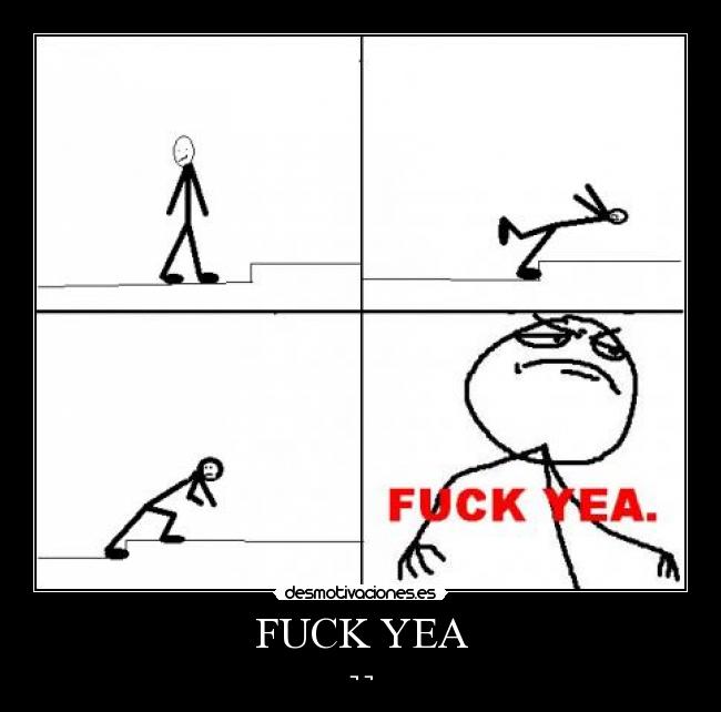 FUCK YEA - ¬ ¬
