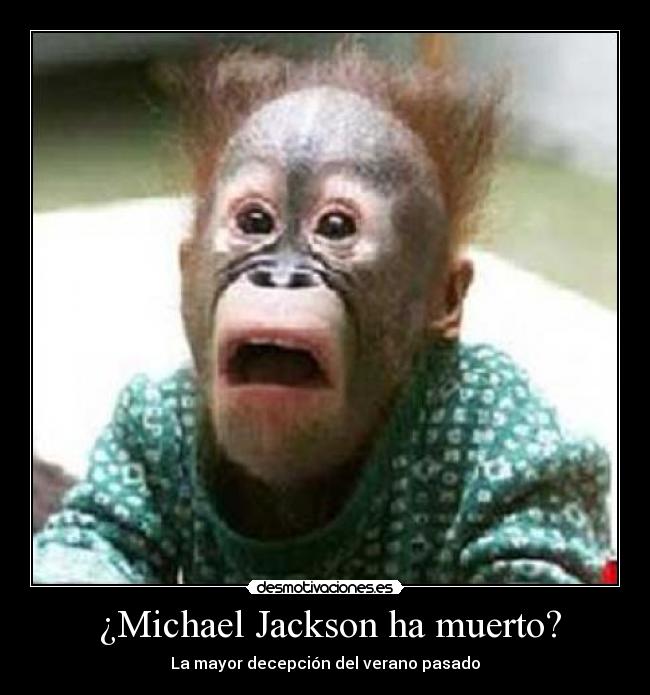  ¿Michael Jackson ha muerto? - La mayor decepción del verano pasado