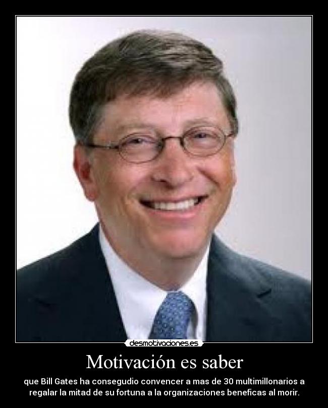 carteles bill gates multimillonario motivacion soofmadridista7 desmotivaciones