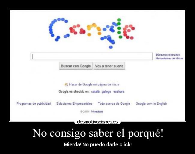No consigo saber el porqué! -