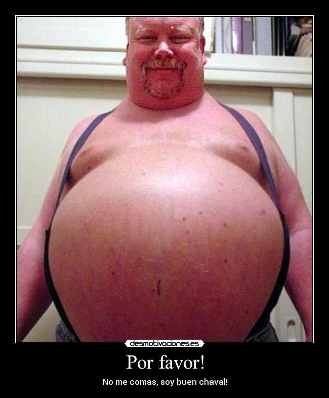 Por favor! - No me comas, soy buen chaval!