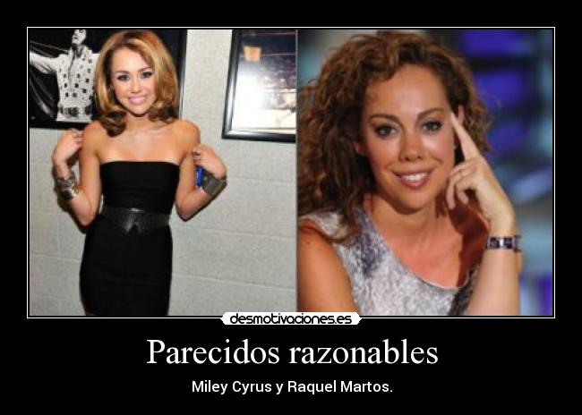 carteles miley cyrus raquel martos parecidos razonables desmotivaciones