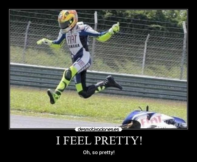 I FEEL PRETTY! -