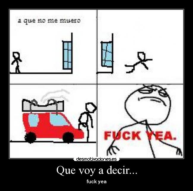 Que voy a decir... -