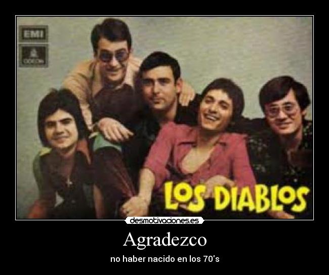 carteles agradezcolos setenta70algusafilmsnacido desmotivaciones