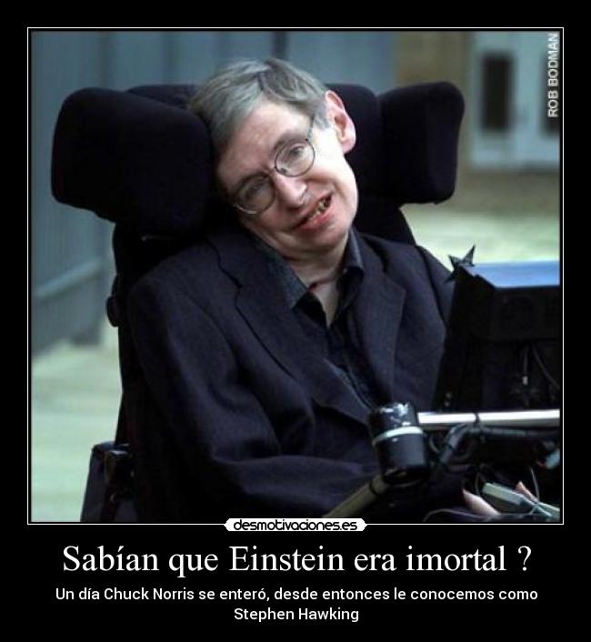 Sabían que Einstein era imortal ? -