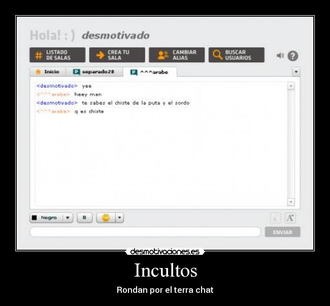 Incultos - Rondan por el terra chat