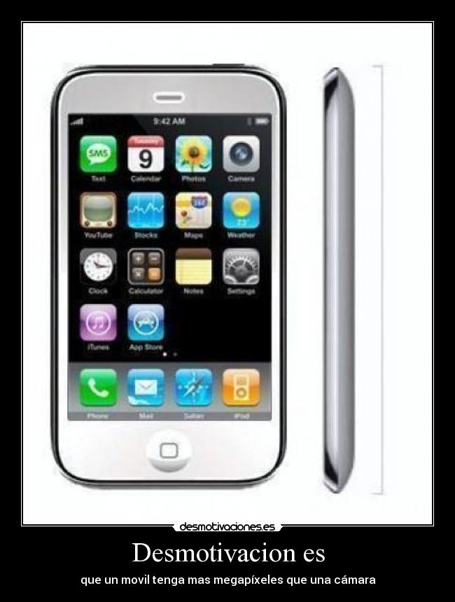 Desmotivacion es - que un movil tenga mas megapíxeles que una cámara
