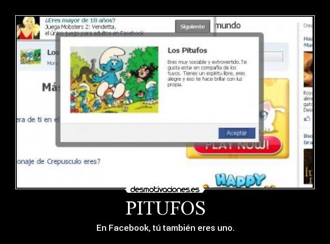 PITUFOS - En Facebook, tú también eres uno.