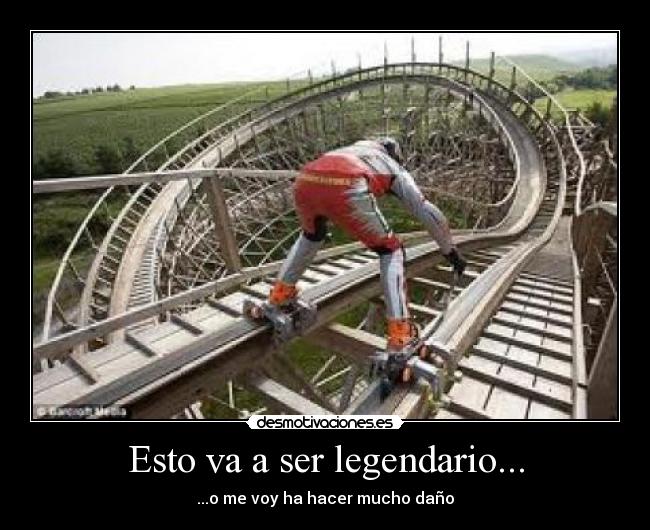 Esto va a ser legendario... -