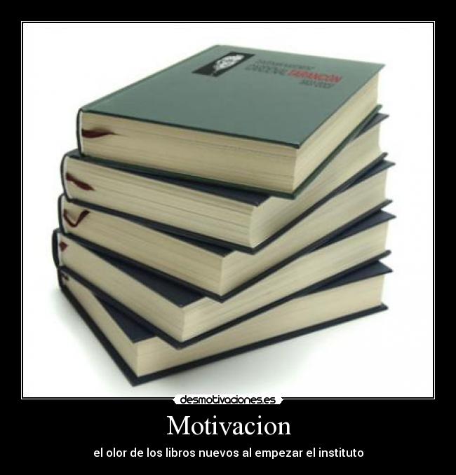 Motivacion - el olor de los libros nuevos al empezar el instituto