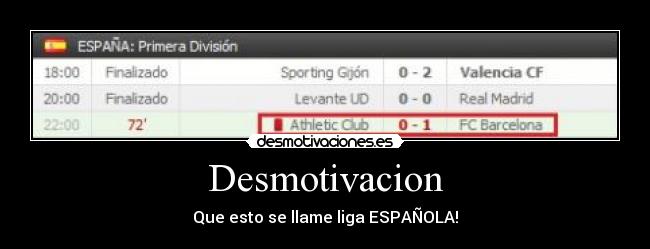 Desmotivacion - Que esto se llame liga ESPAÑOLA!