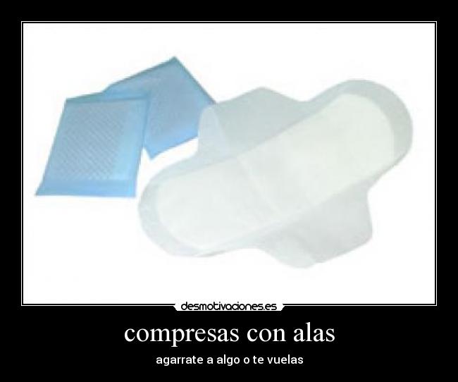 compresas con alas - agarrate a algo o te vuelas