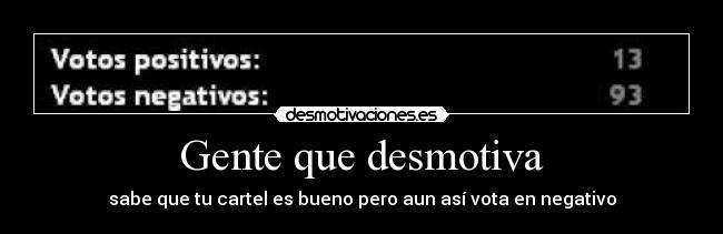 Gente que desmotiva -