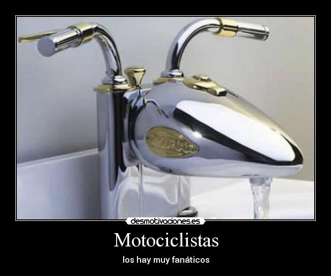 Motociclistas - los hay muy fanáticos