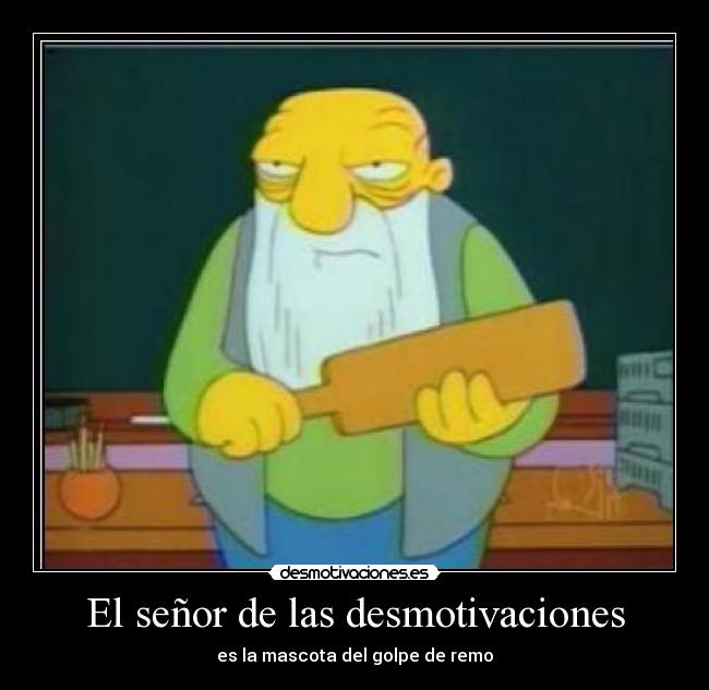 El señor de las desmotivaciones - 