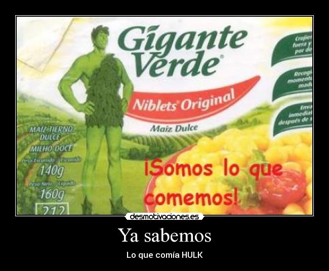 Ya sabemos - Lo que comía HULK
