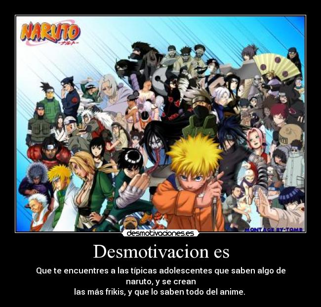 carteles anime naruto friki desmotivaciones