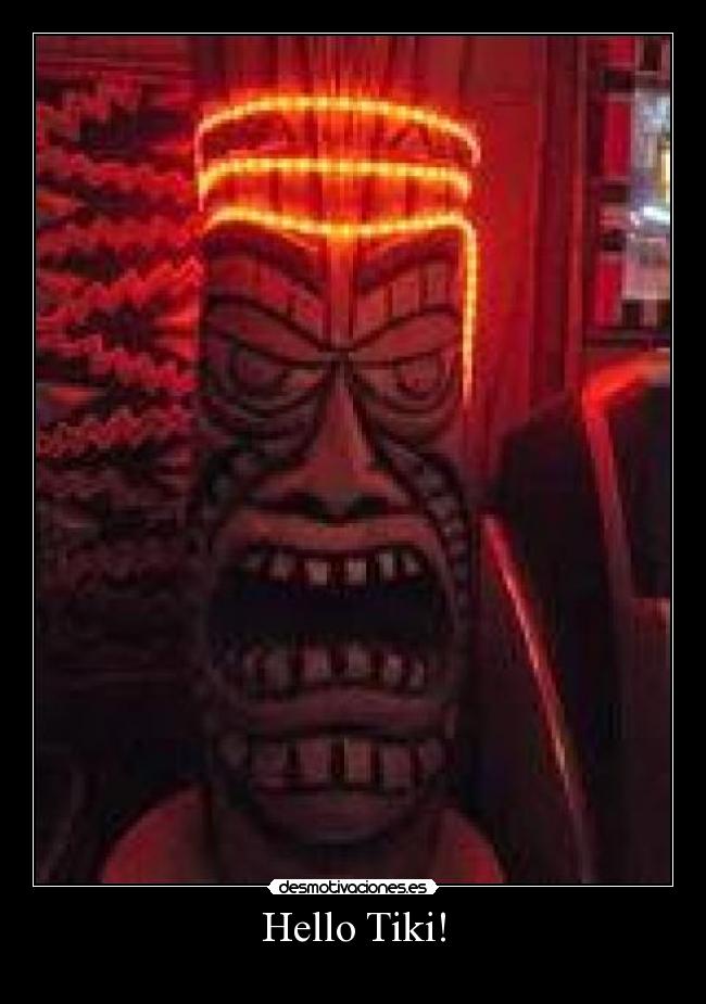 carteles hello tiki kiti tiky desmotivaciones