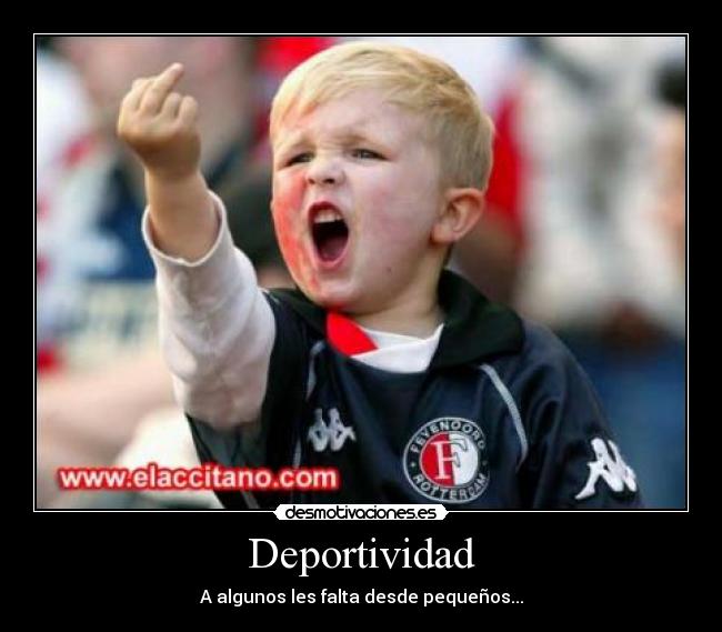 Deportividad - A algunos les falta desde pequeños...