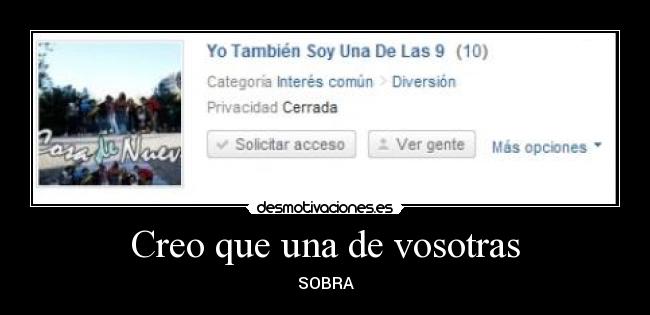 Creo que una de vosotras -