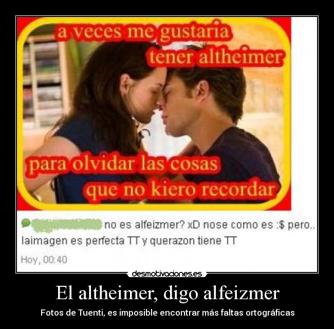 El altheimer, digo alfeizmer - Fotos de Tuenti, es imposible encontrar más faltas ortográficas