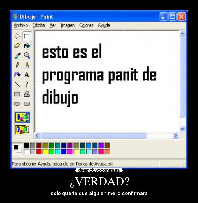 ¿VERDAD? - solo queria que alguien me lo confirmara