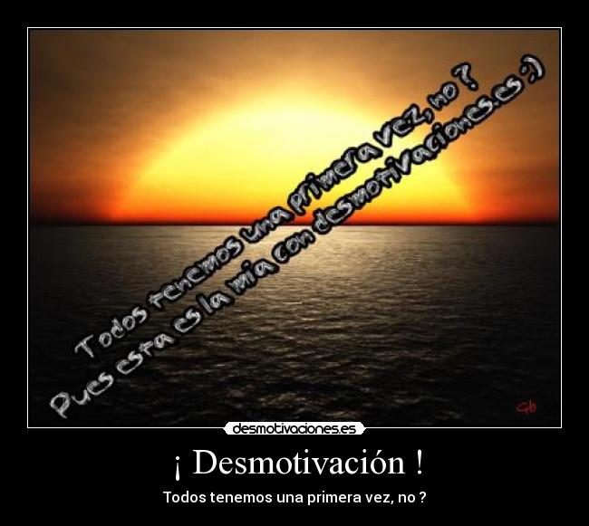 ¡ Desmotivación ! -