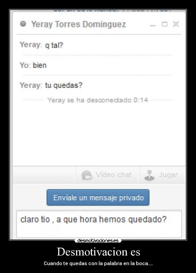 Desmotivacion es - Cuando te quedas con la palabra en la boca....