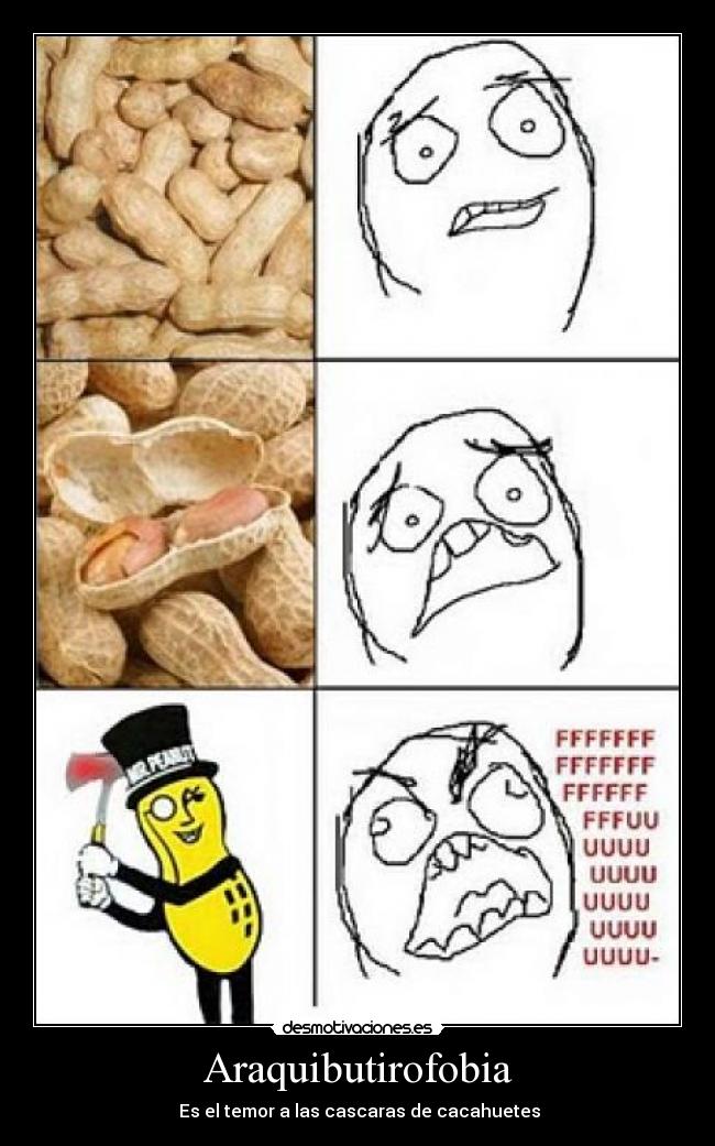 Araquibutirofobia - Es el temor a las cascaras de cacahuetes
