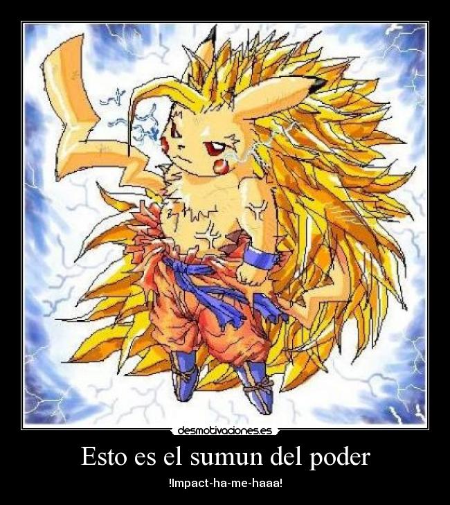 carteles pikachu goku desmotivaciones