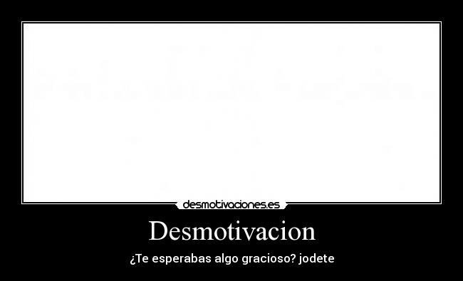 Desmotivacion -