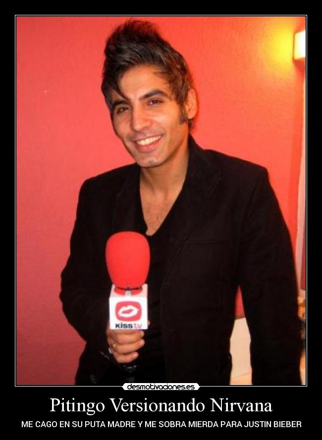 carteles pitingo nirvana justin bieber desmotivaciones