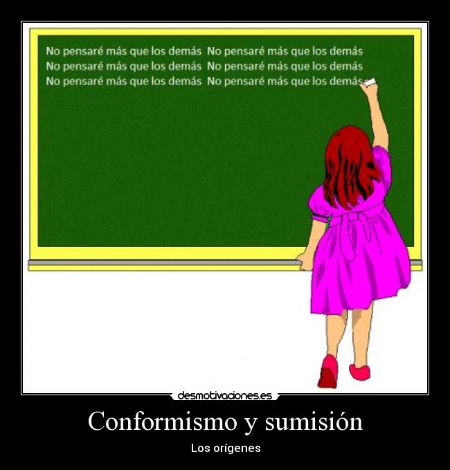 Conformismo y sumisión - Los orígenes