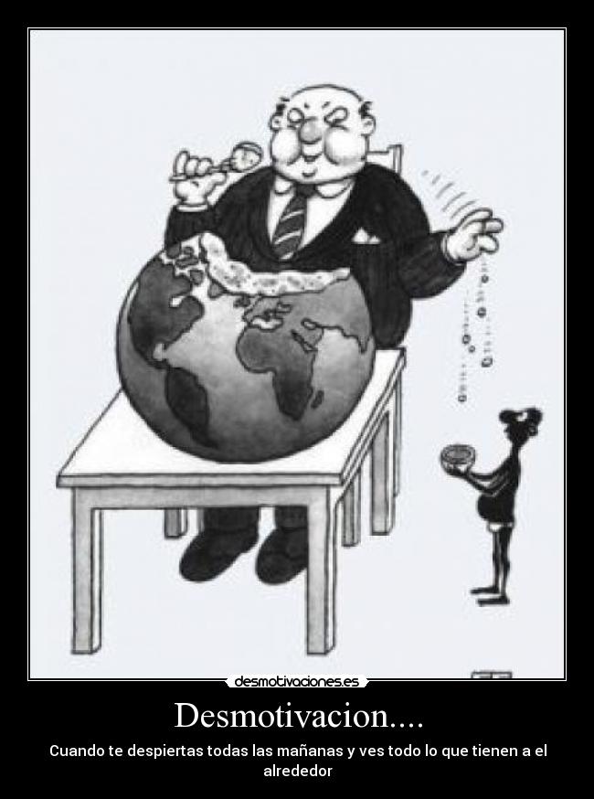 carteles verdadmundoricospobres desmotivaciones