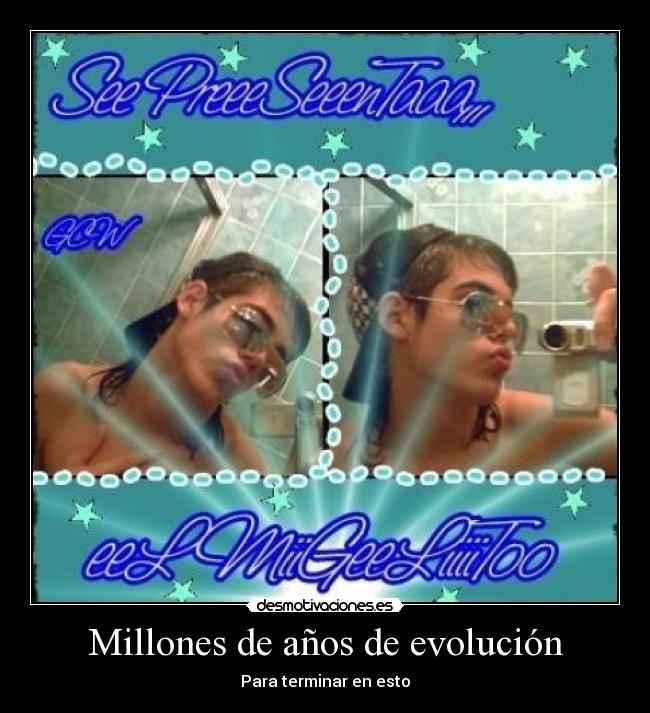 Millones de años de evolución -
