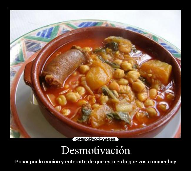 Desmotivación - Pasar por la cocina y enterarte de que esto es lo que vas a comer hoy