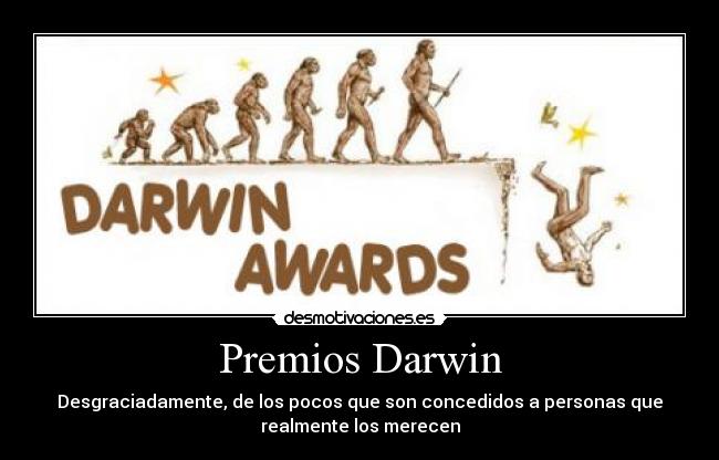 carteles premio darwin desgraciadamente personas conceder pipas desmotivaciones